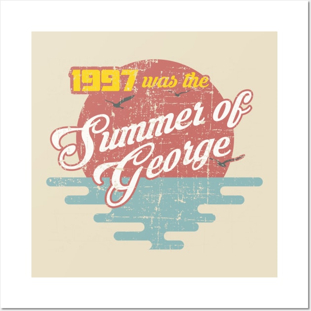 The Summer of George distressed Wall Art by hauntedjack